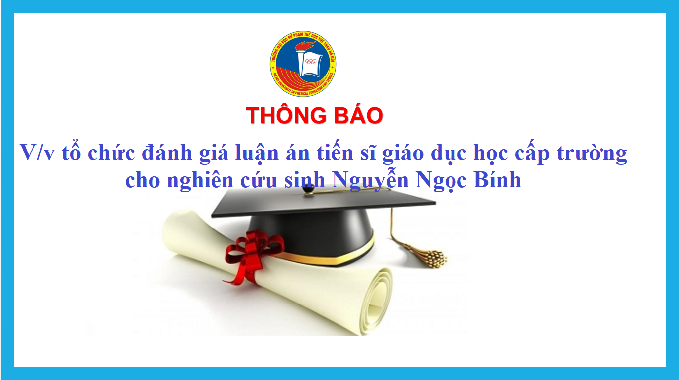 THÔNG BÁO V/v tổ chức đánh giá luận án tiến sĩ giáo dục học cấp trường  cho nghiên cứu sinh Nguyễn Ngọc Bính